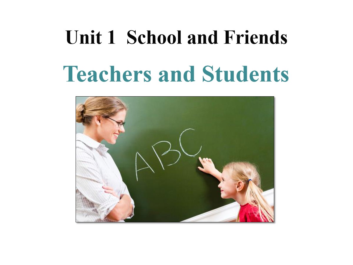 《Teachers and Students》School and Friends PPT