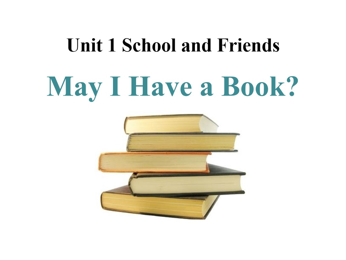 《May I Have a Book?》School and Friends PPT教学课件