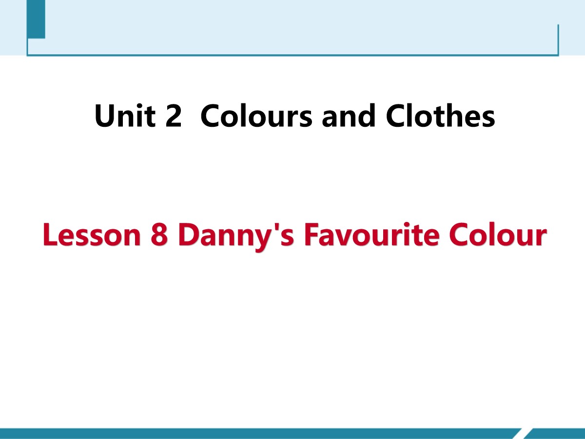 《Danny's Favourite Colour》Colours and Clothes PPT免费课件