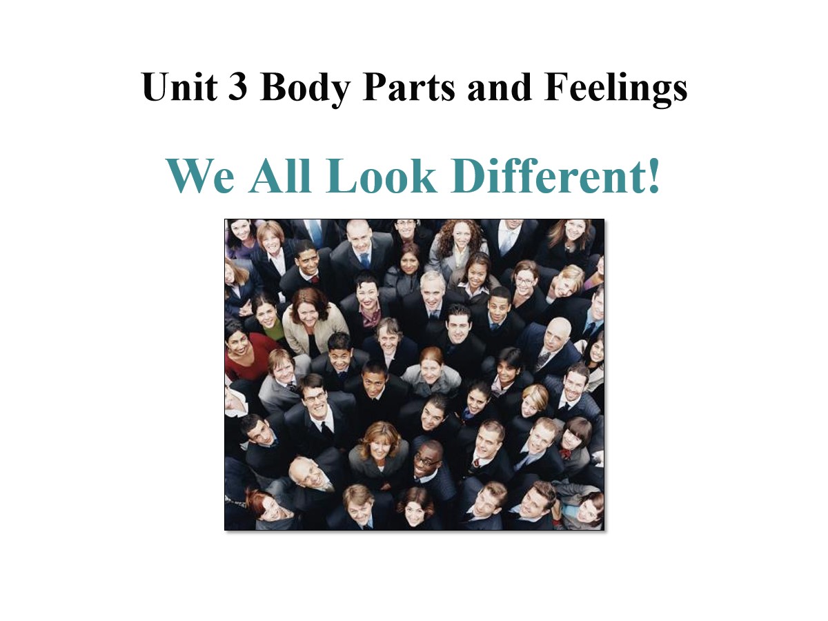 《We All Look Different!》Body Parts and Feelings PPT课件