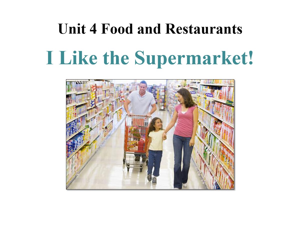 《I like the Supermarket!》Food and Restaurants PPT课件