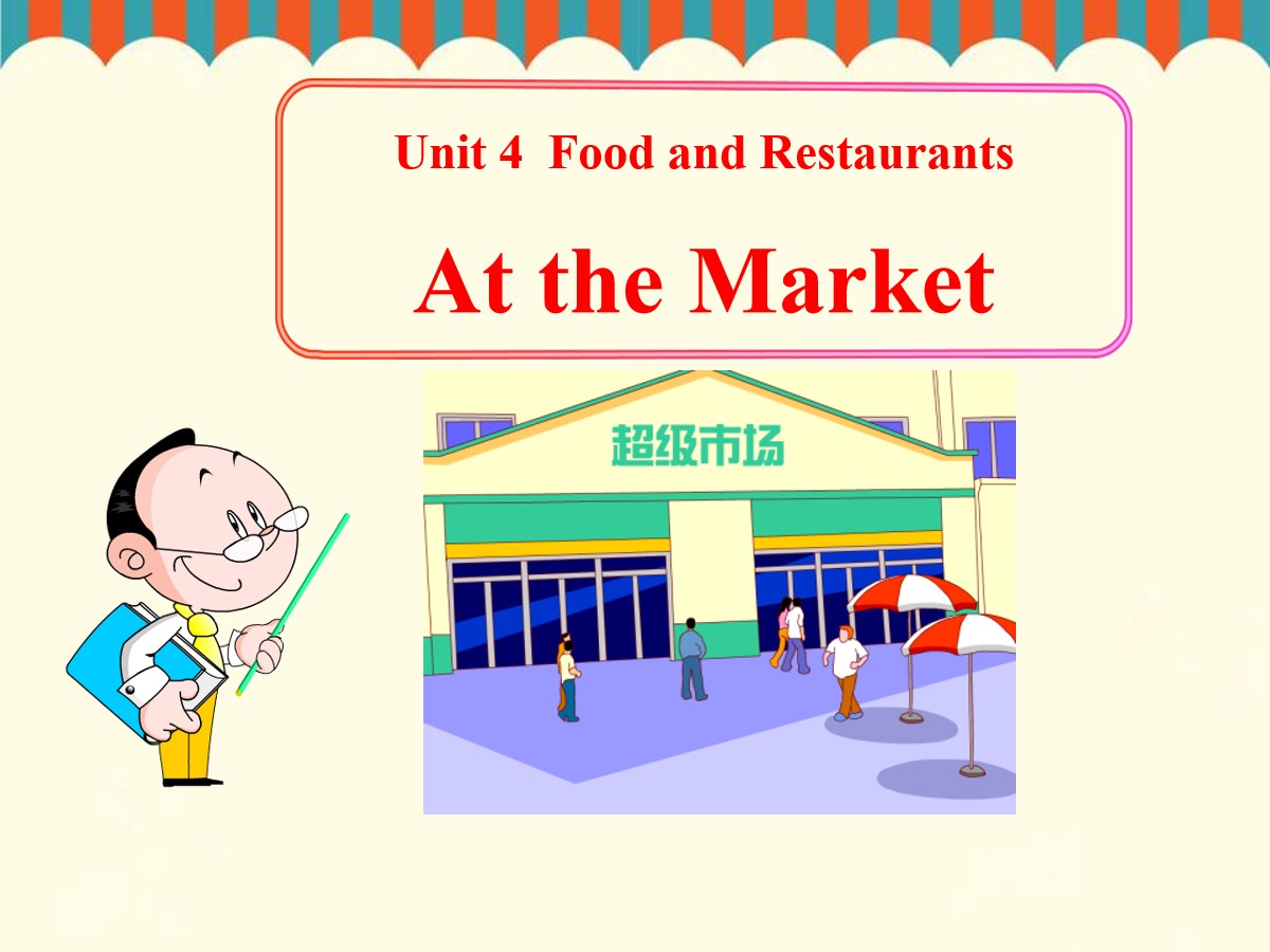 《At the Market》Food and Restaurants PPT教学课件