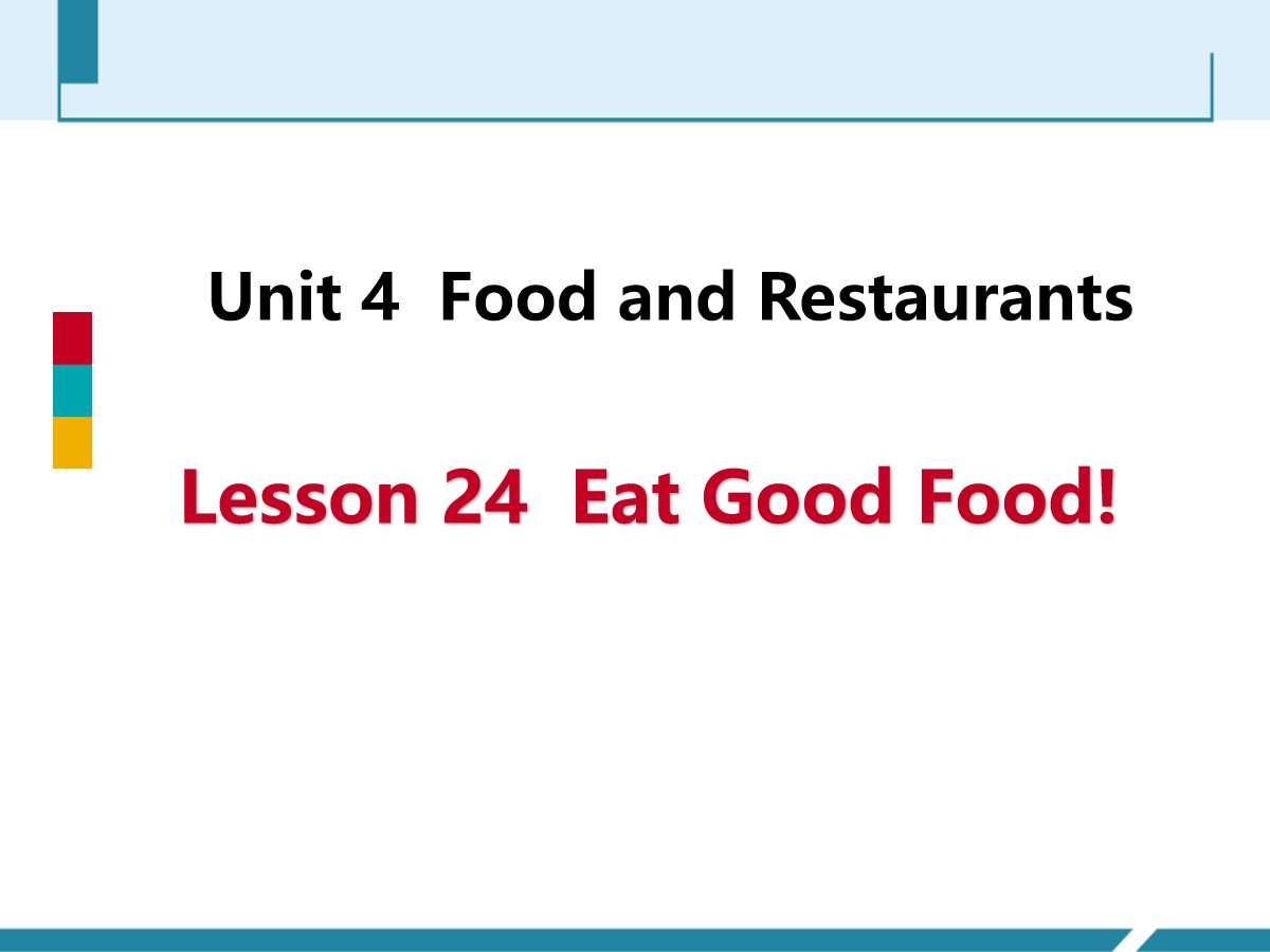 《Eat Good Food!》Food and Restaurants PPT教学课件