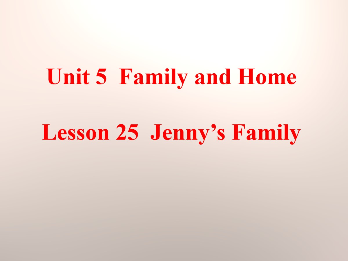 《Jenny's Family》Family and Home PPT课件