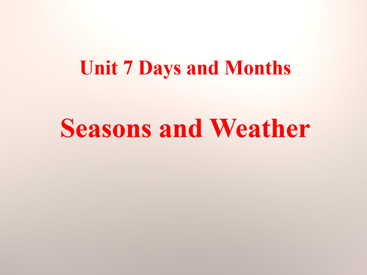 《Seasons and Weather》Days and Months PPT课件