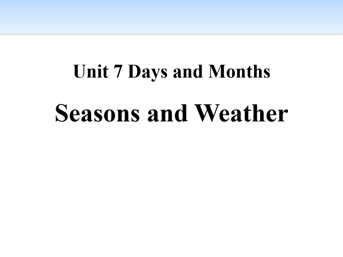 《Seasons and Weather》Days and Months PPT免费课件