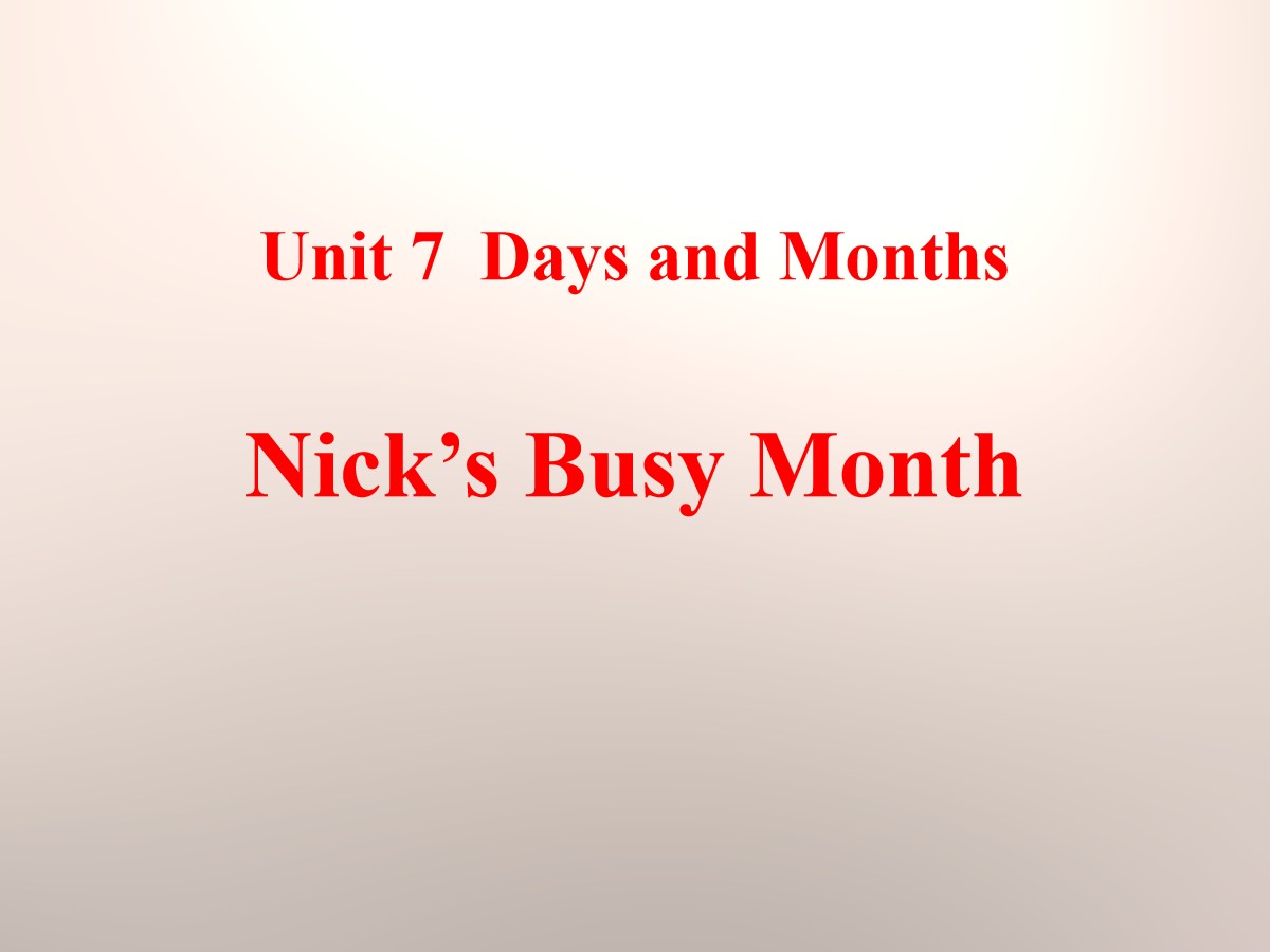 《Nick's Busy Month》Days and Months PPT