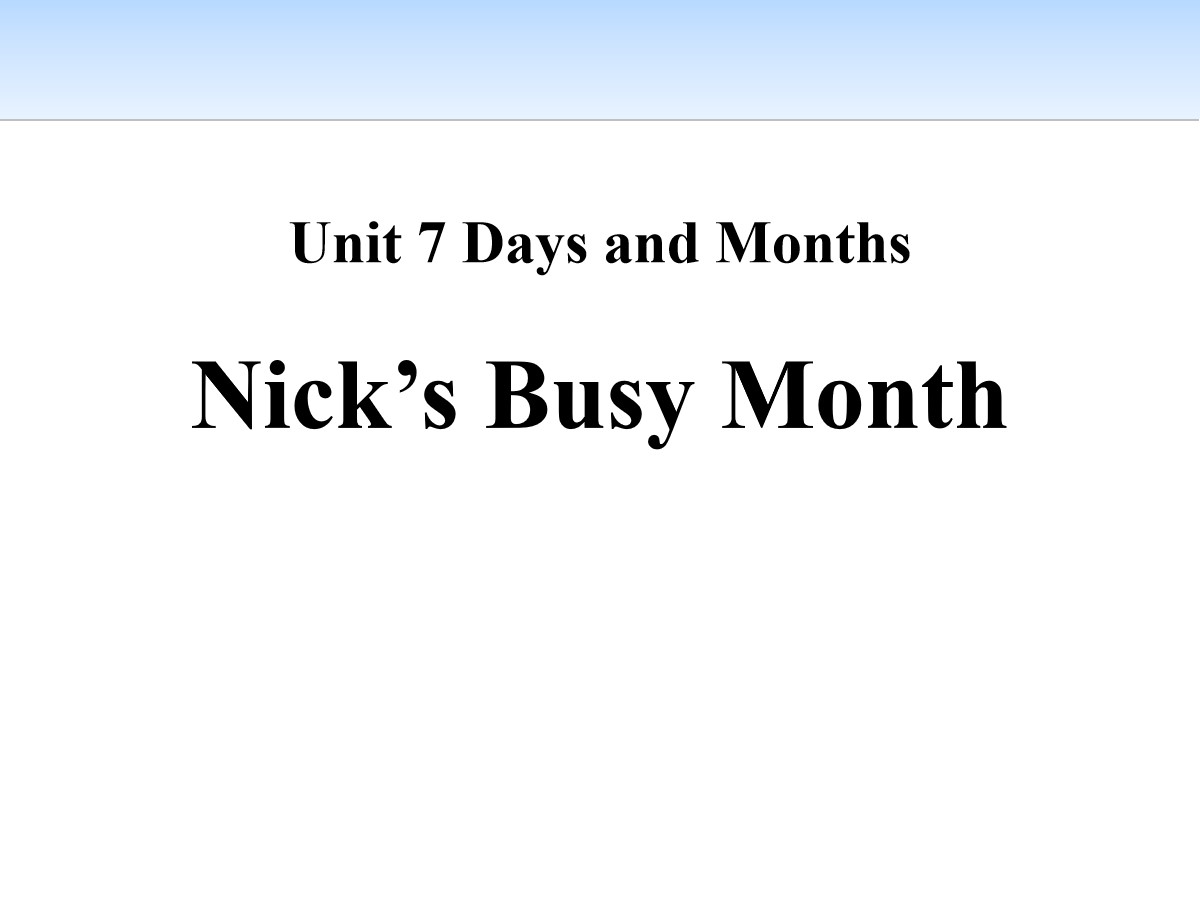 《Nick's Busy Month》Days and Months PPT免费课件