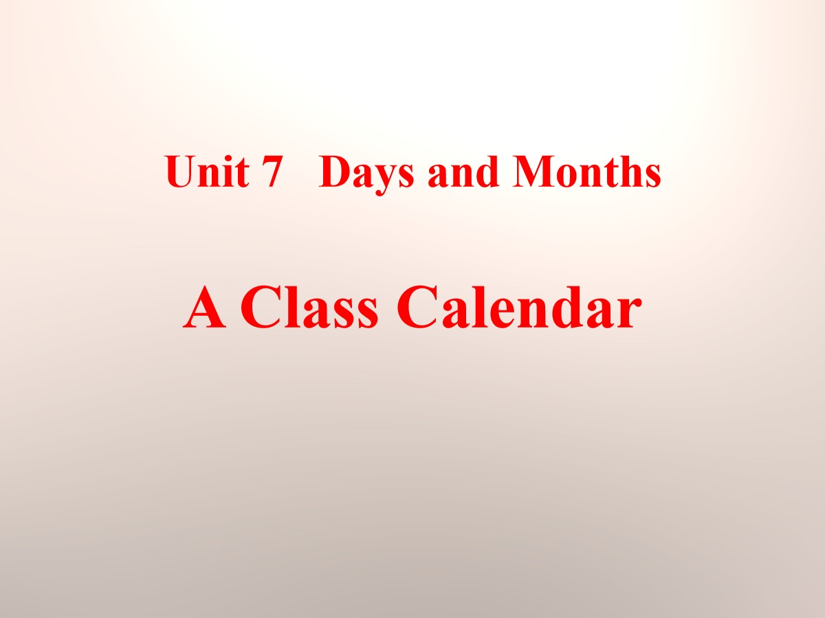 《A Class Calendar》Days and Months PPT