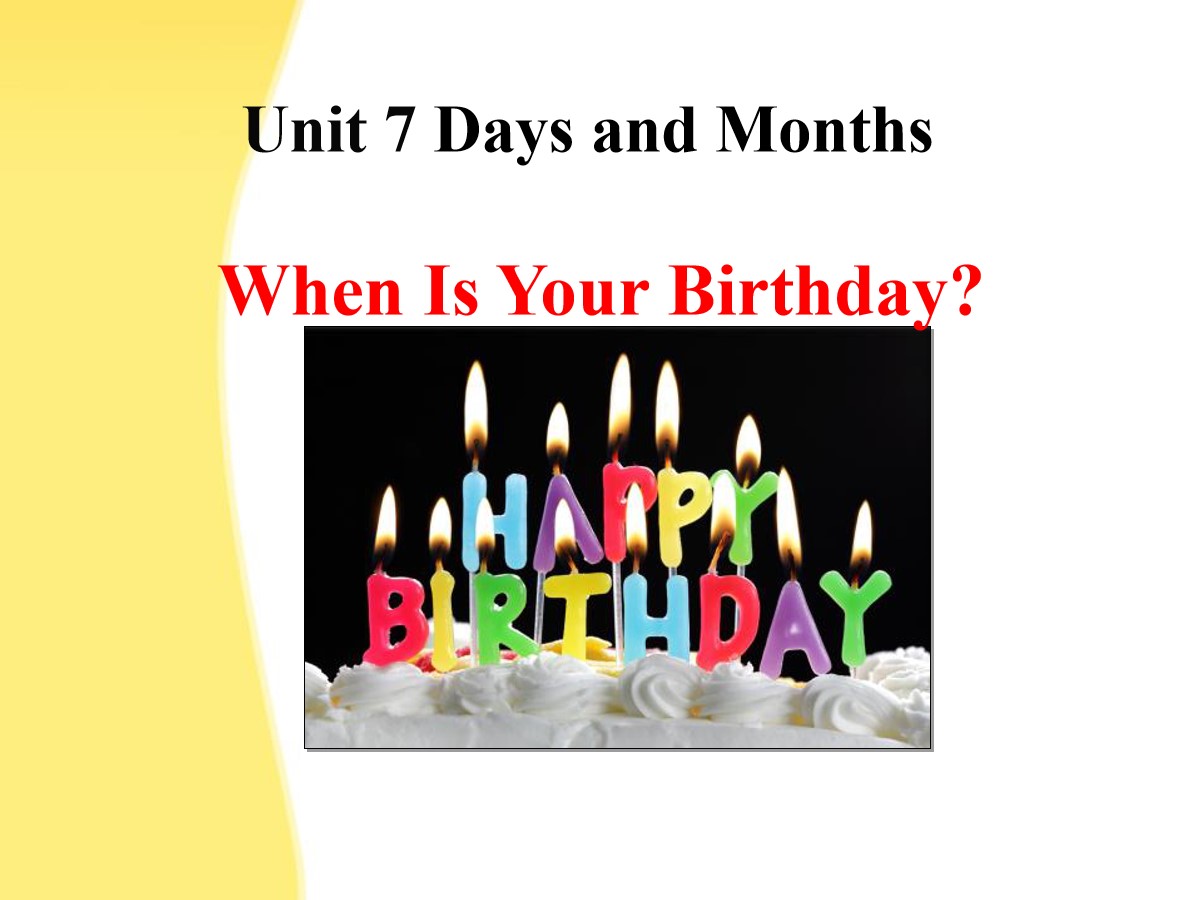 《When Is Your Birthday?》Days and Months PPT课件