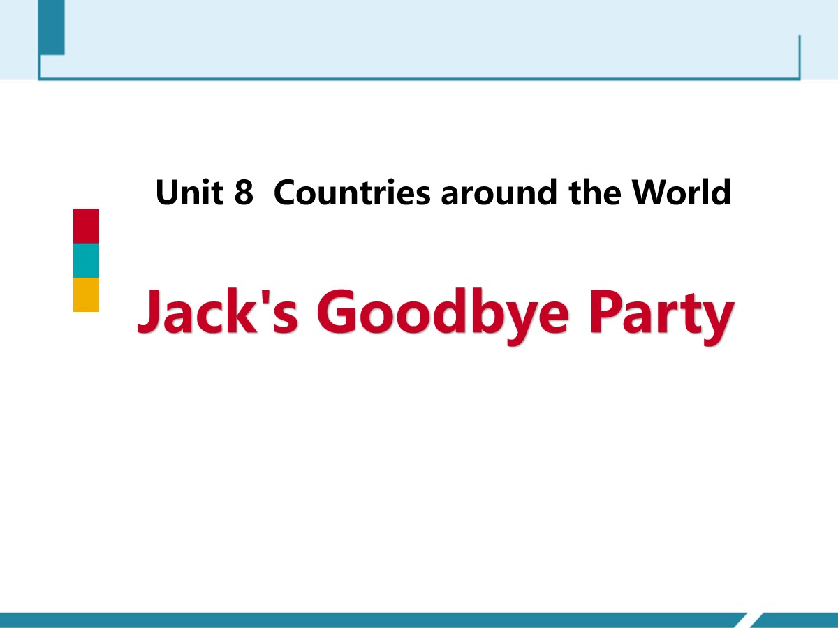 《Jack's Goodbye Party》Countries around the World PPT教学课件