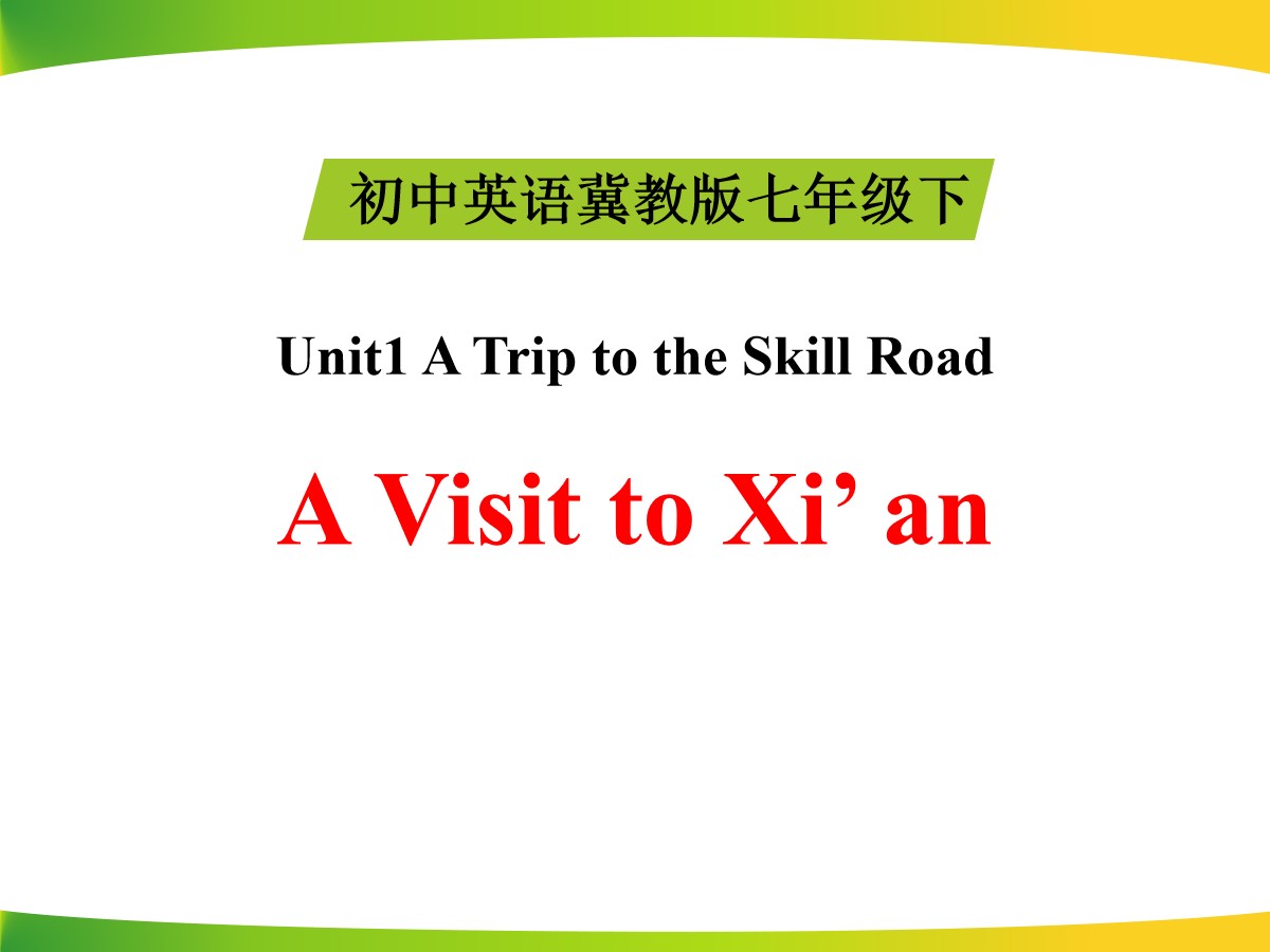 《A Visit to Xi'an》A Trip to the Silk Road PPT