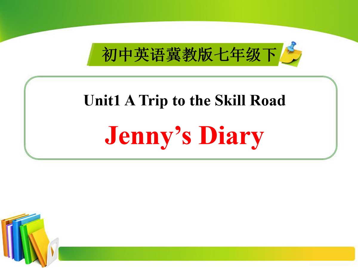 《Jenny's Diary》A Trip to the Silk Road PPT