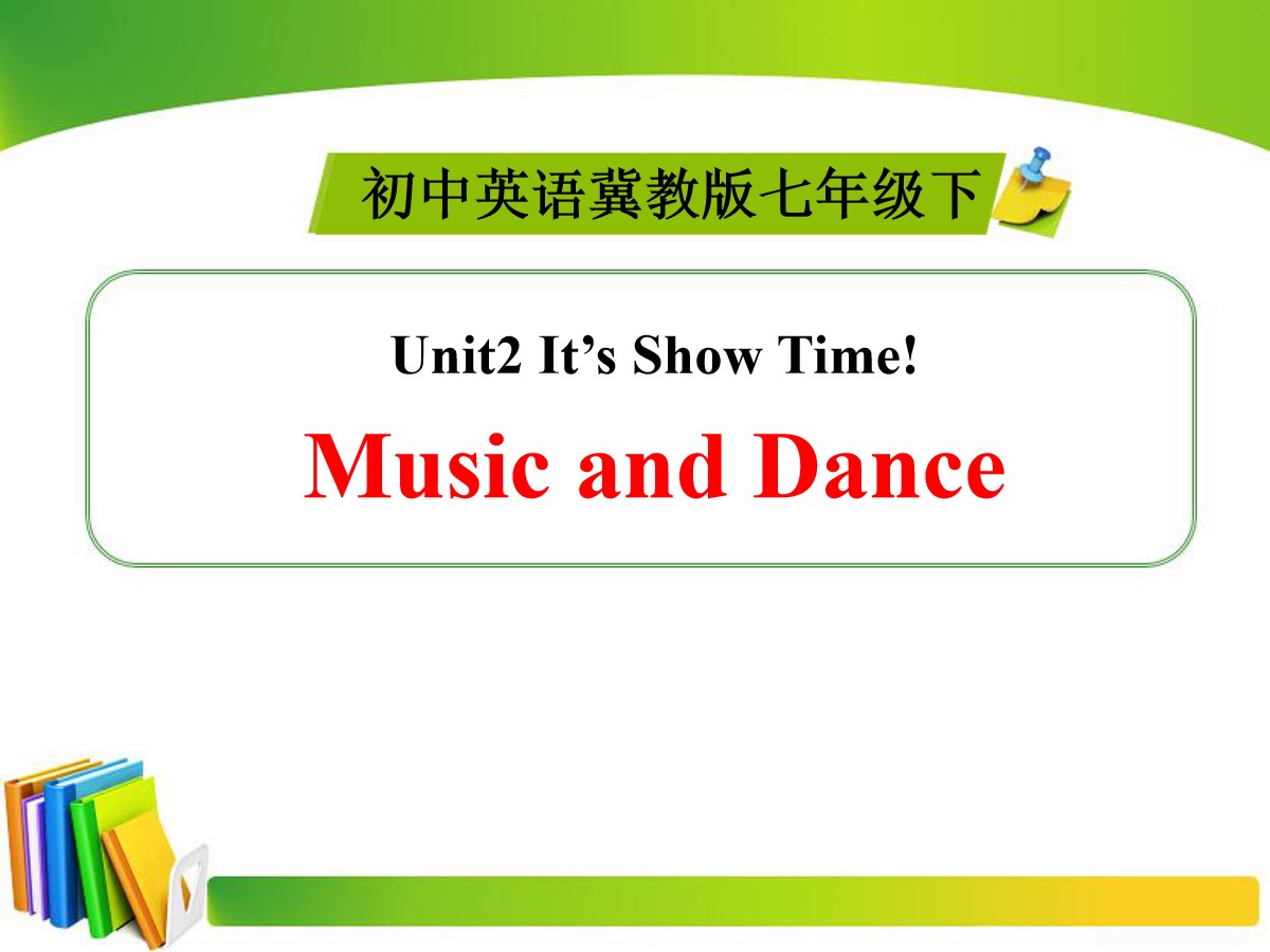 《Music and Dance》It's Show Time! PPT