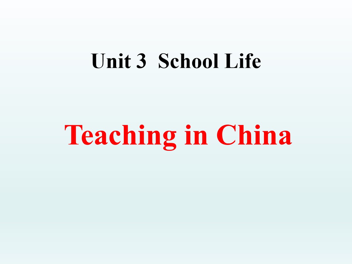 《Teaching in China》School Life PPT课件