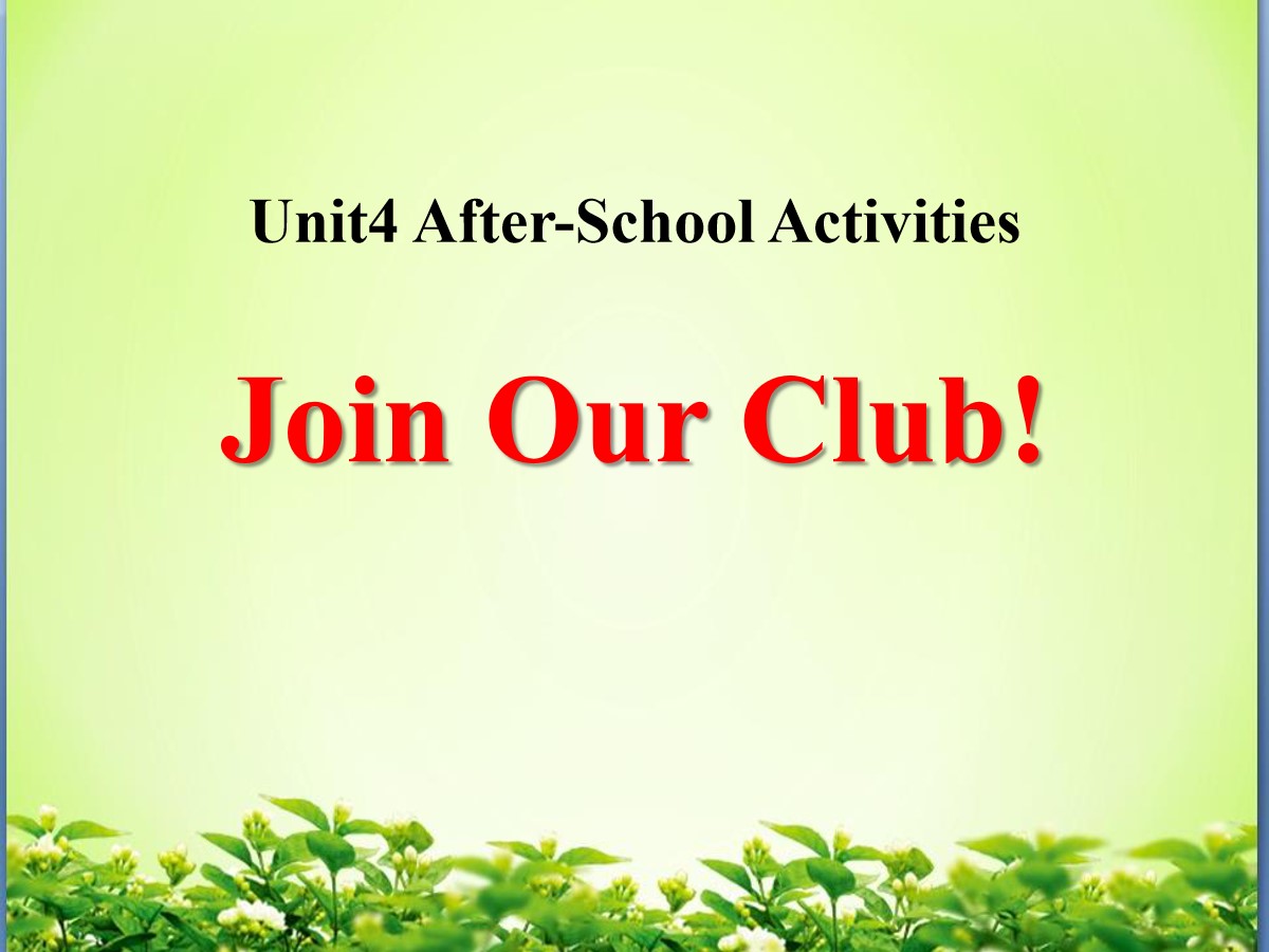 《Join Our Club!》After-School Activities PPT课件