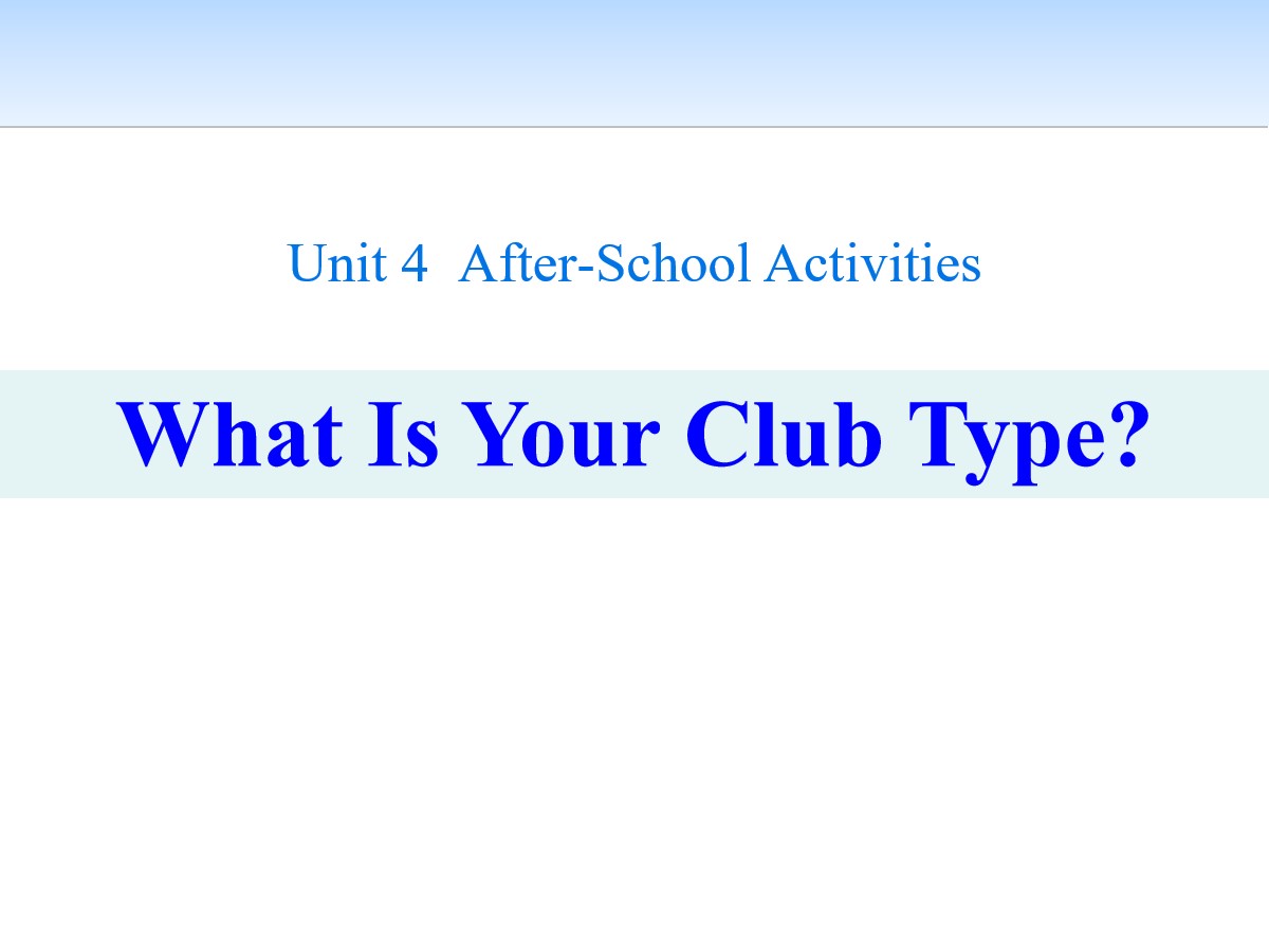 《What Is Your Club Type?》After-School Activities PPT