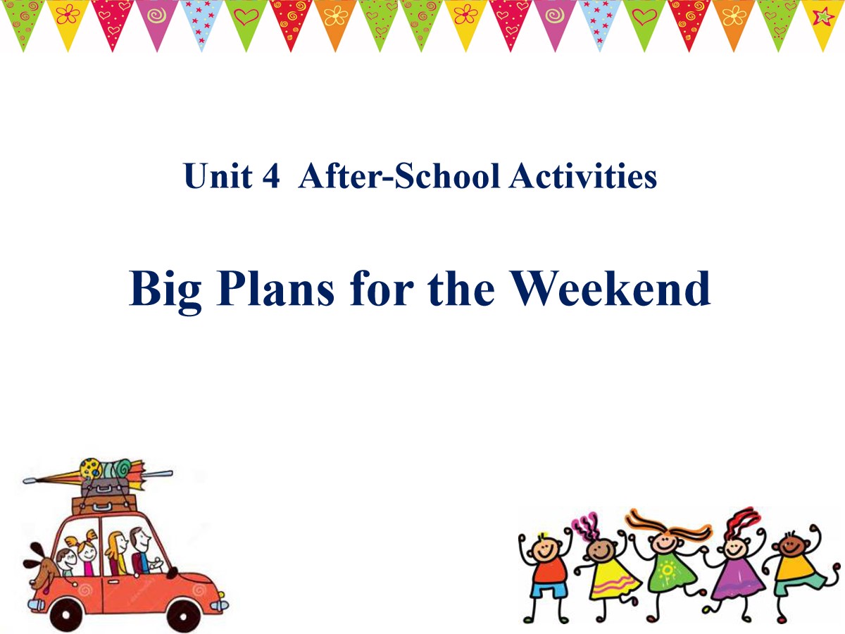 《Big Plans for the Weekend》After-School Activities PPT课件