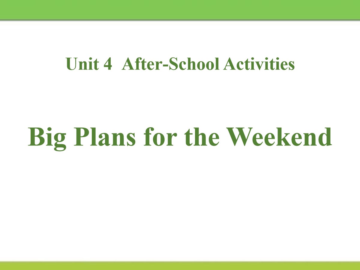 《Big Plans for the Weekend》After-School Activities PPT免费课件