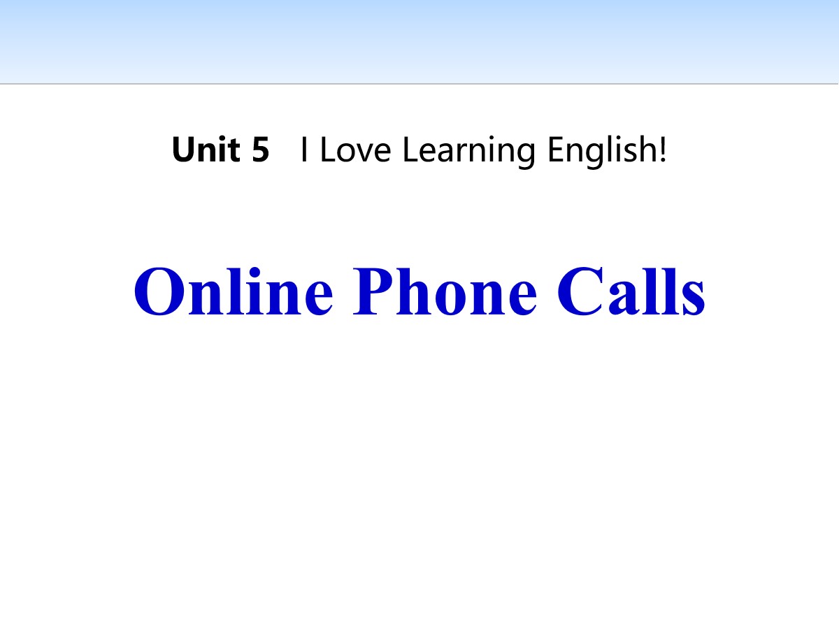 《Online Phone Calls》I Love Learning English PPT免费课件