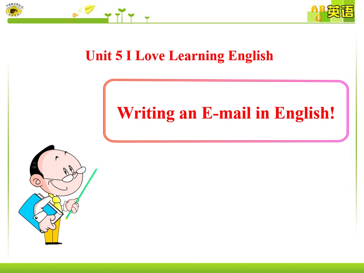 《Writing an E-mail in English》I Love Learning English PPT