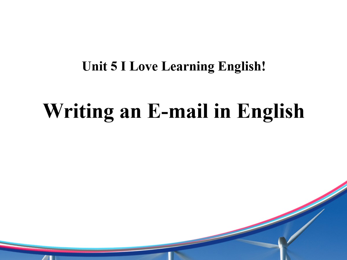 《Writing an E-mail in English》I Love Learning English PPT课件