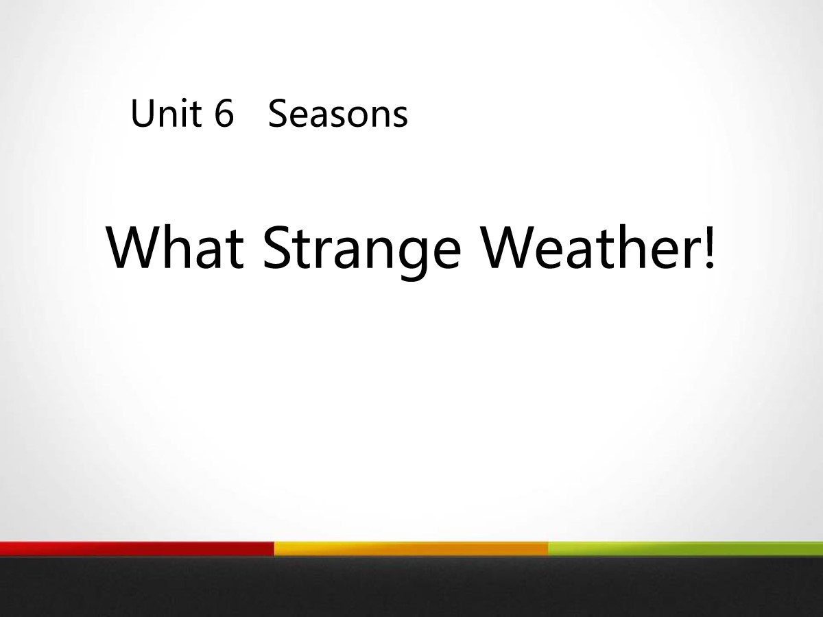 《What Strange Weather!》Seasons PPT