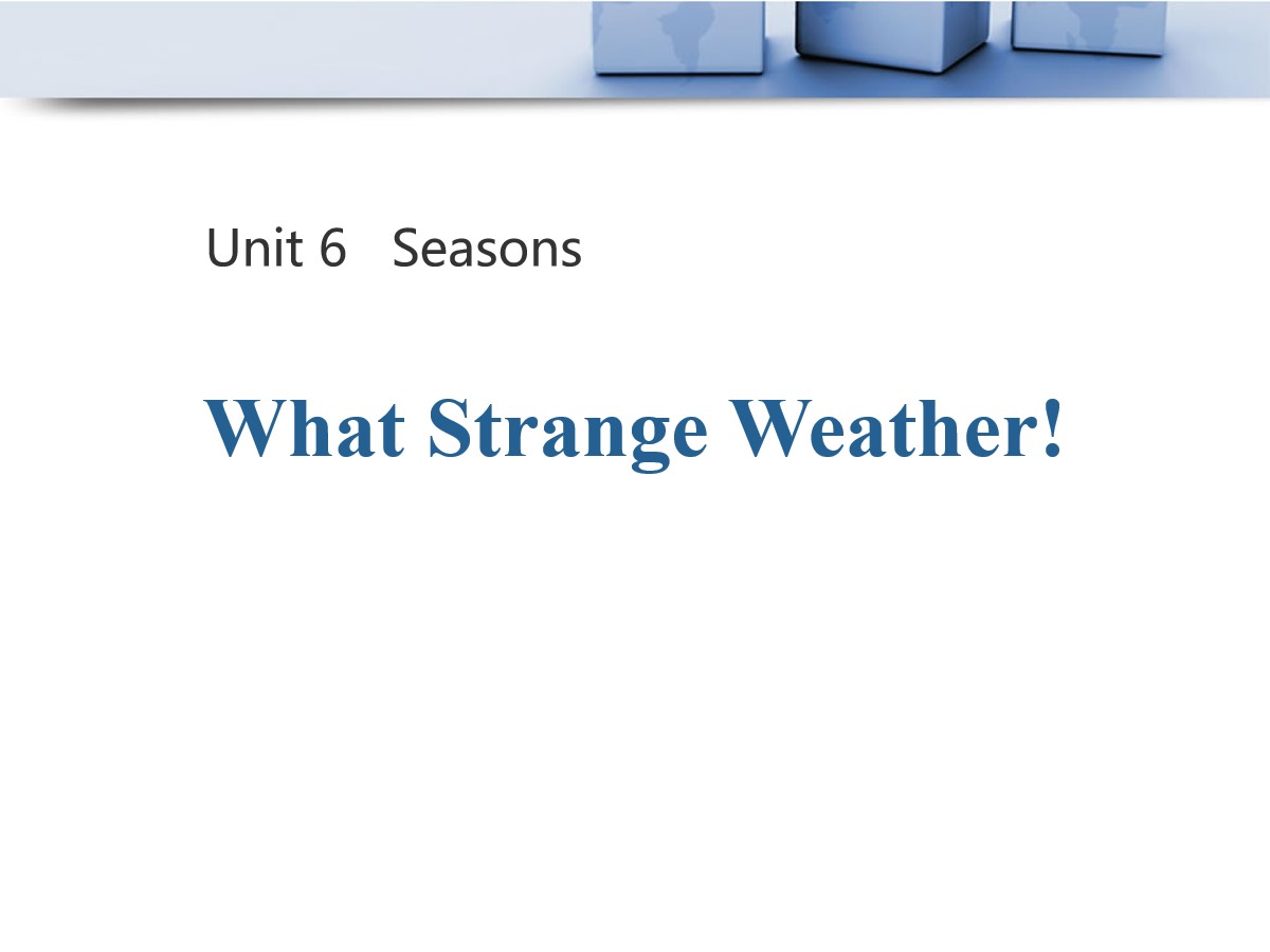 《What Strange Weather!》Seasons PPT教学课件