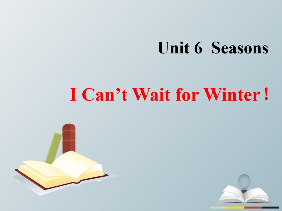 《I Can't Wait for Winter!》Seasons PPT课件