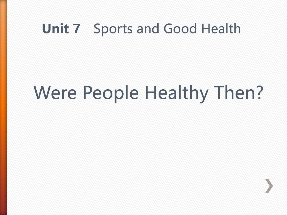 《Were People Healthy Then?》Sports and Good Health PPT教学课件