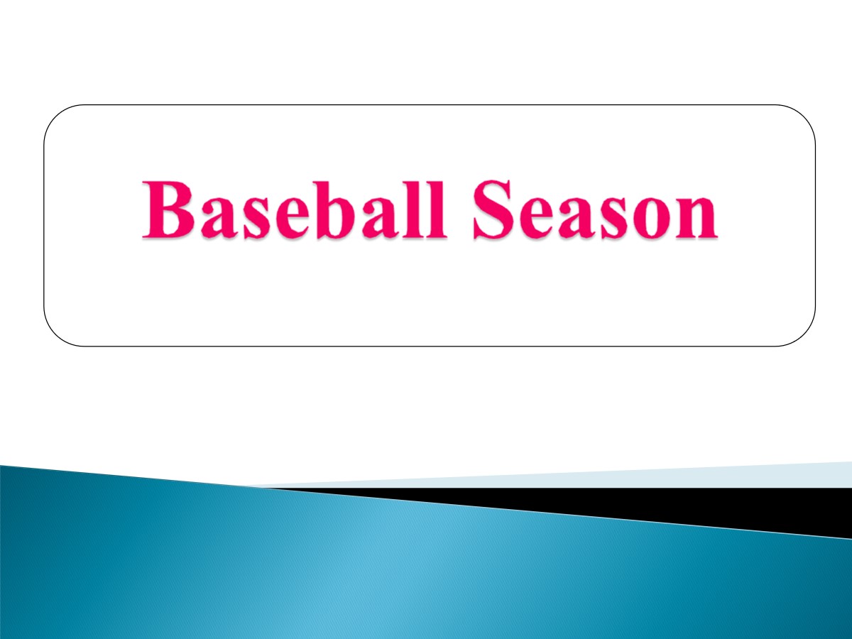 《Baseball Season》Summer Holiday Is Coming! PPT