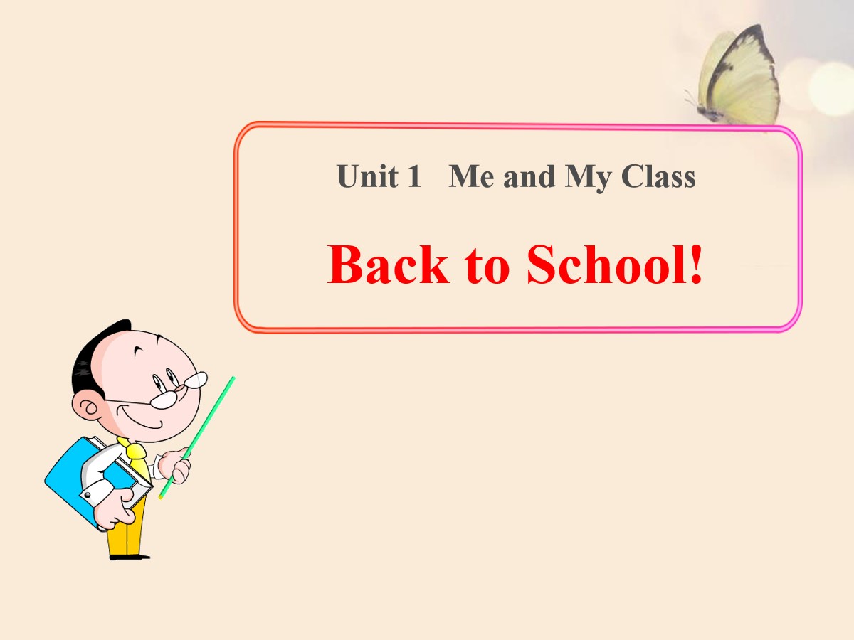 《Back to School》Me and My Class PPT课件