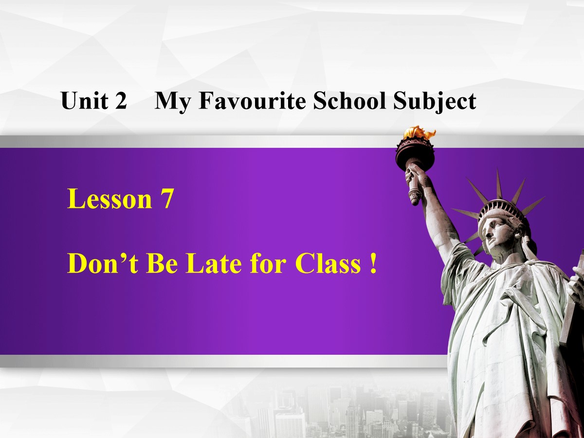 《Don't Be Late for Class!》My Favourite School Subject PPT课件