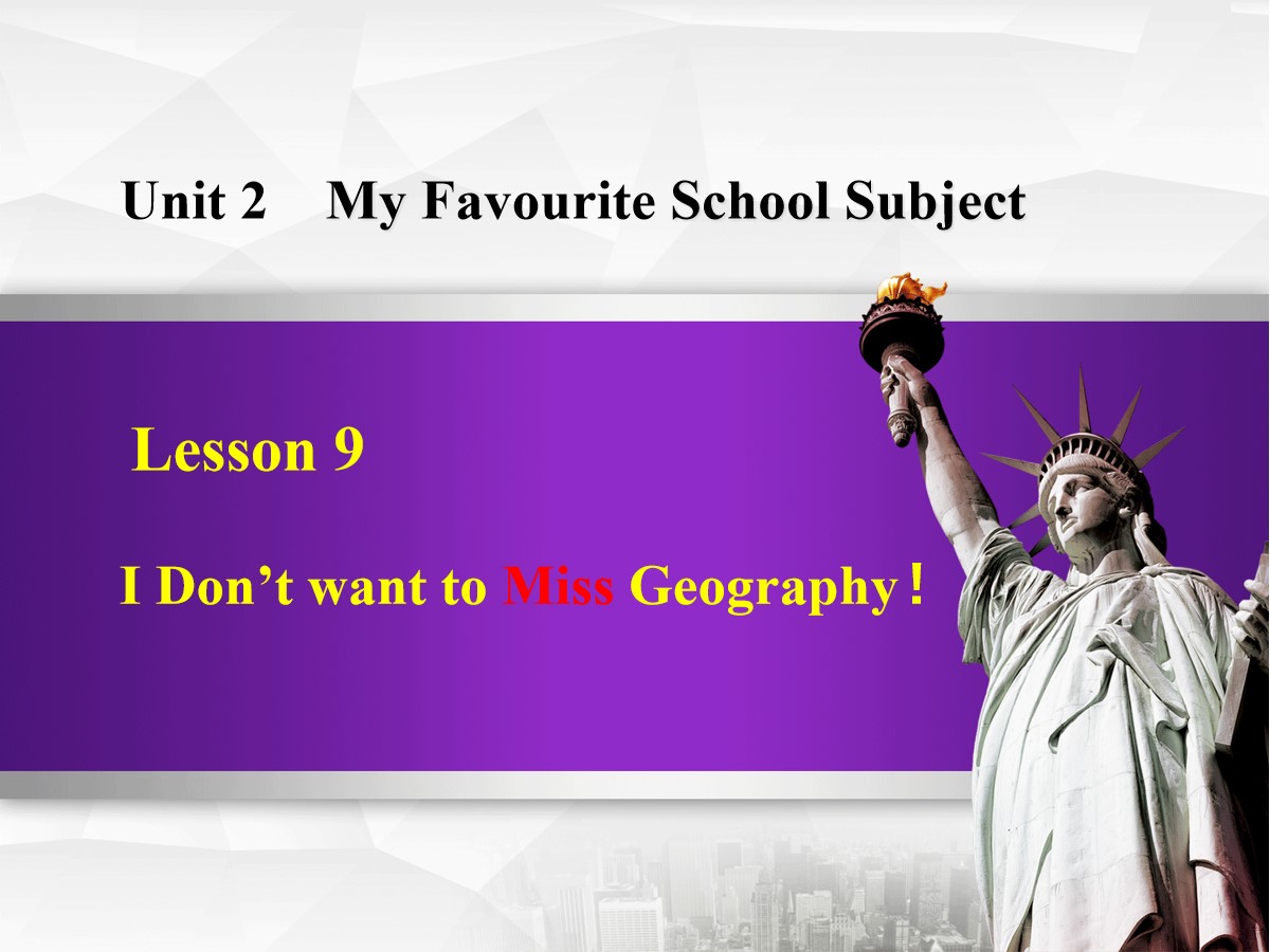 《I Don't Want to Miss Geography!》My Favourite School Subject PPT免费课件