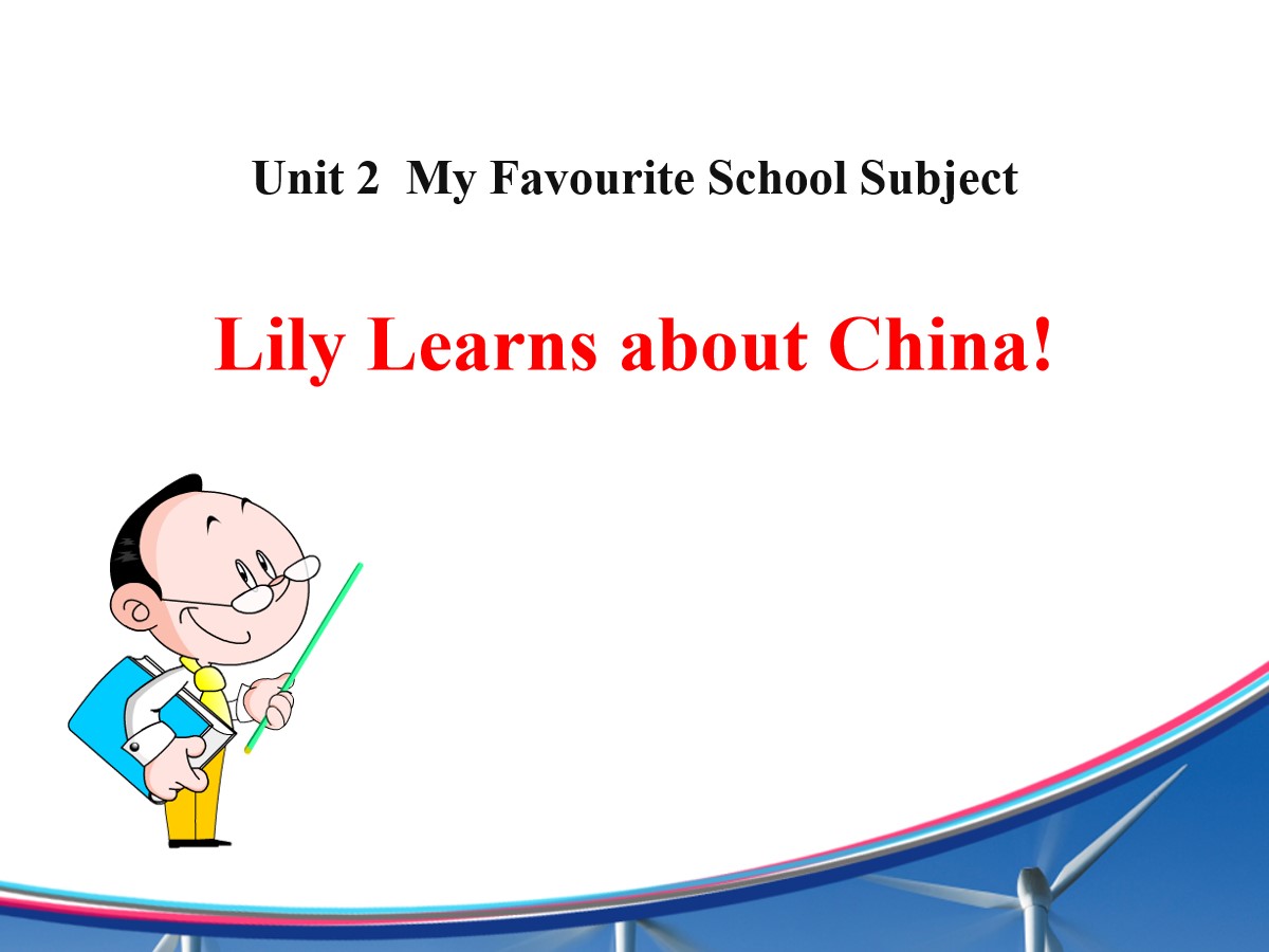 《Lily Learns about China!》My Favourite School Subject PPT