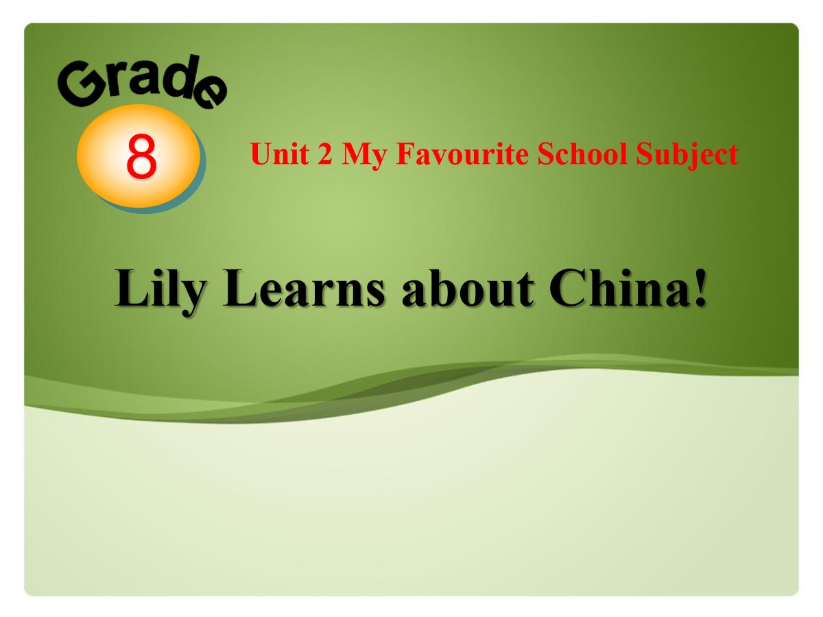 《Lily Learns about China!》My Favourite School Subject PPT课件