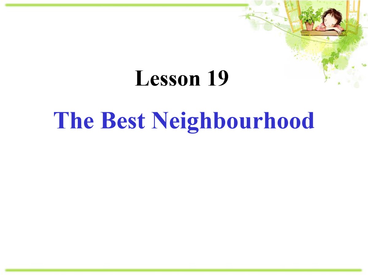 《The Best Neighbourhood》My Neighbourhood PPT