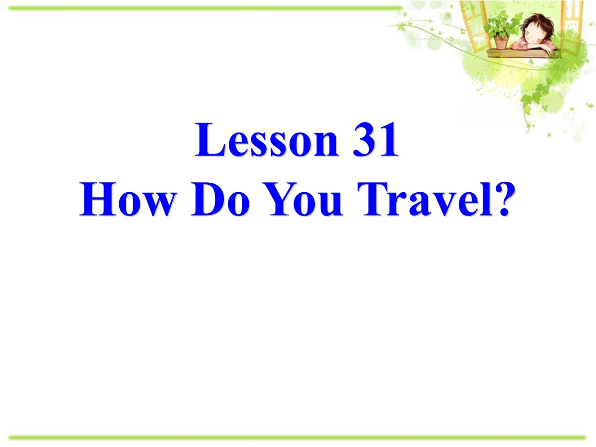 《How Do You Travel?》Go with Transportation! PPT