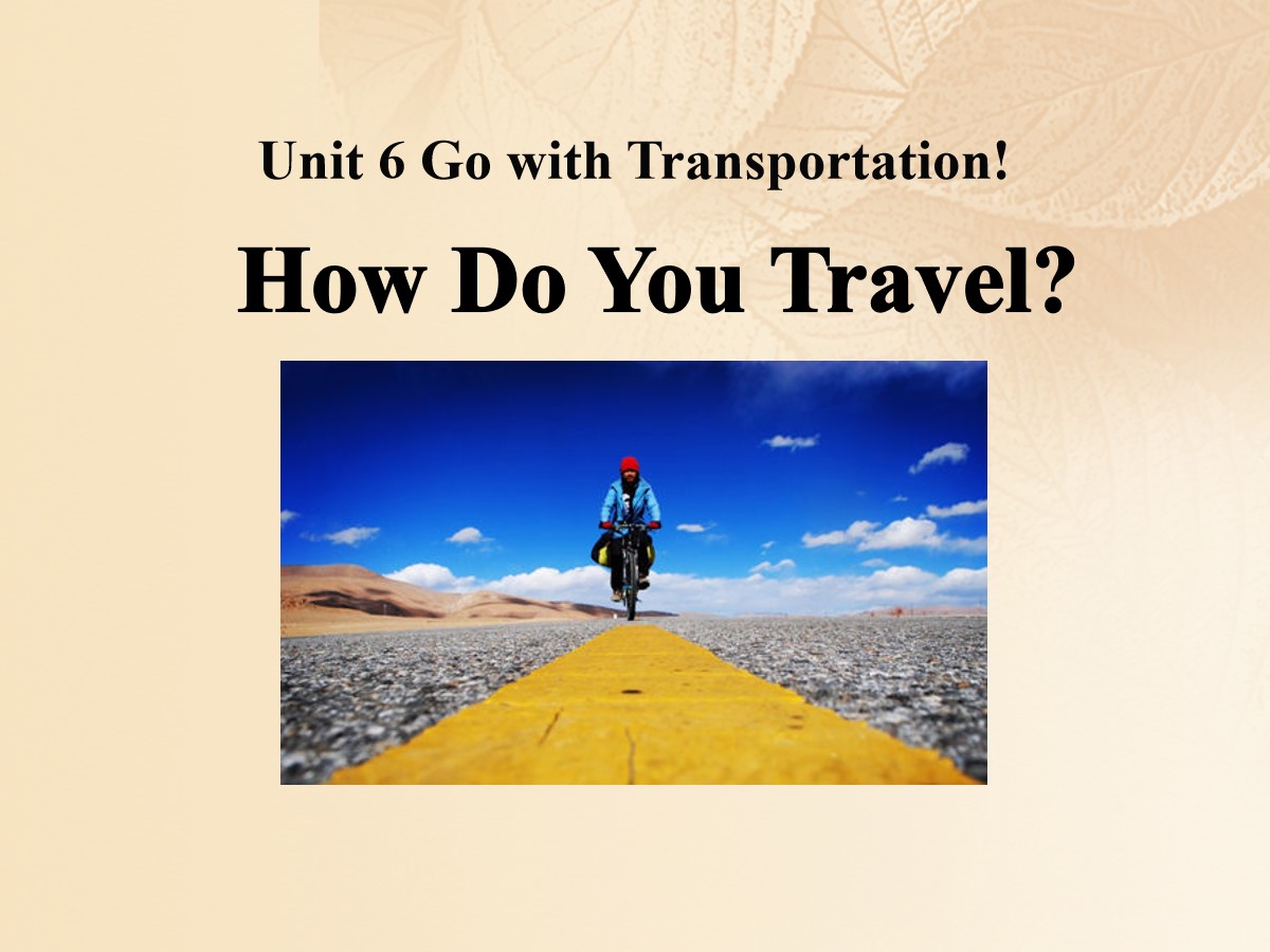 《How Do You Travel?》Go with Transportation! PPT课件