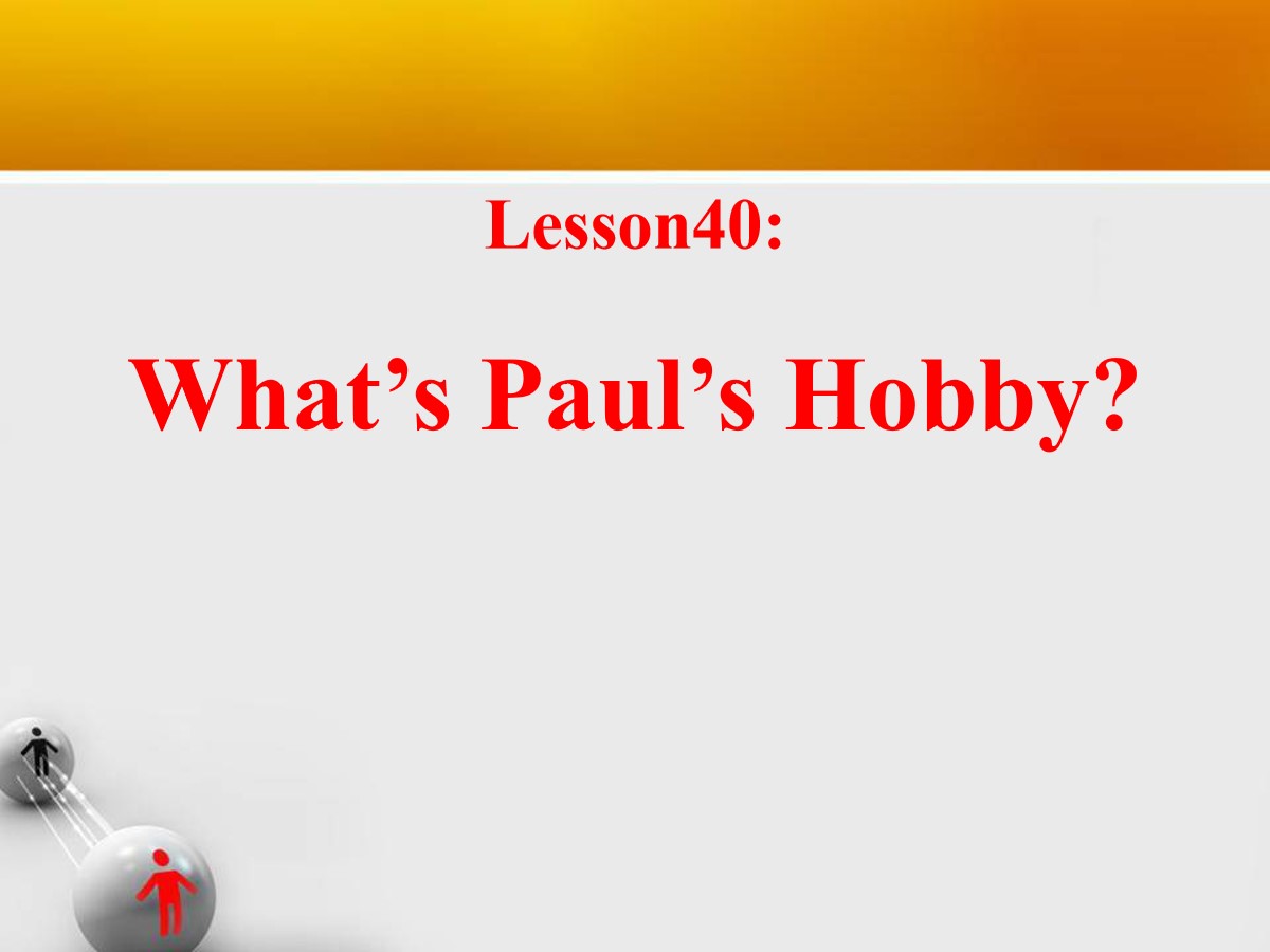 《What's Paul's Hobby?》Enjoy Your Hobby PPT课件