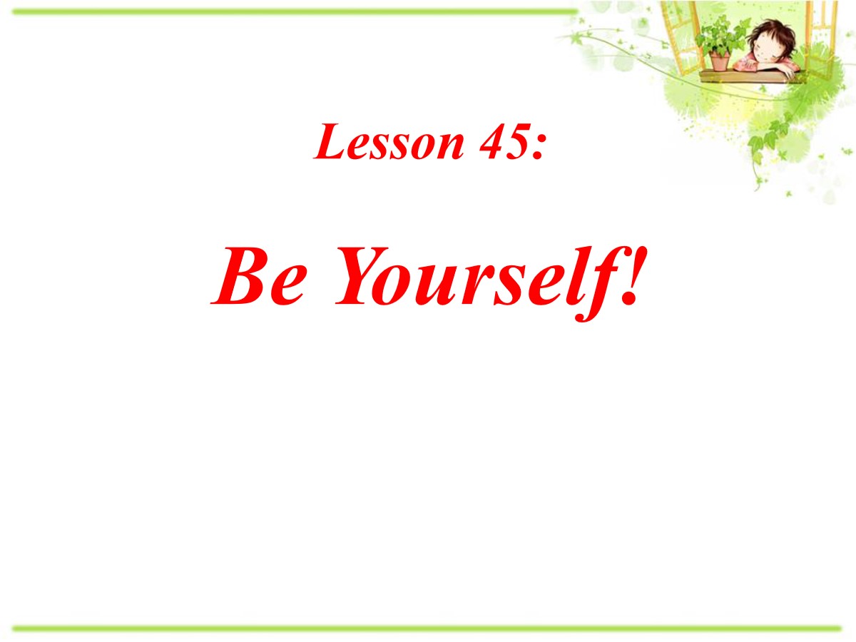 《Be Yourself!》Celebrating Me! PPT