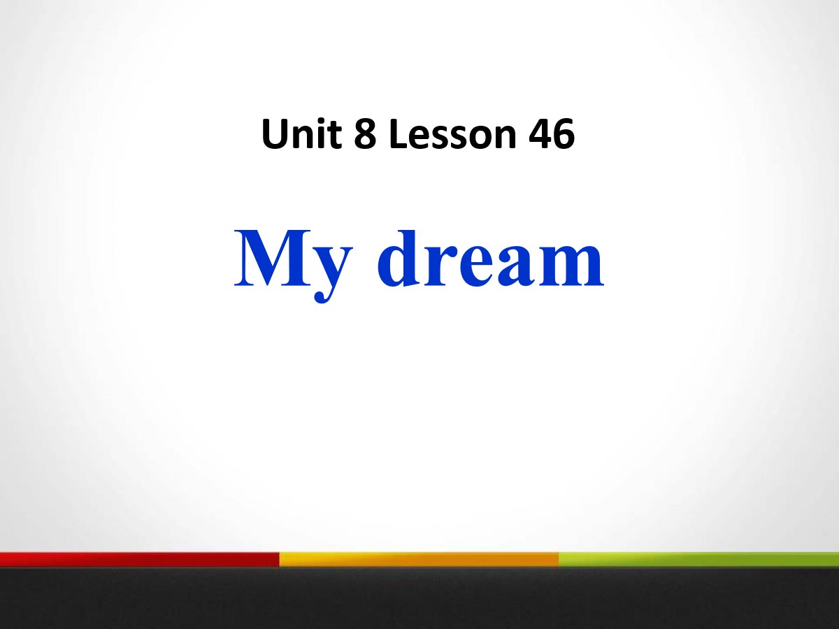 《My Dream》Celebrating Me! PPT