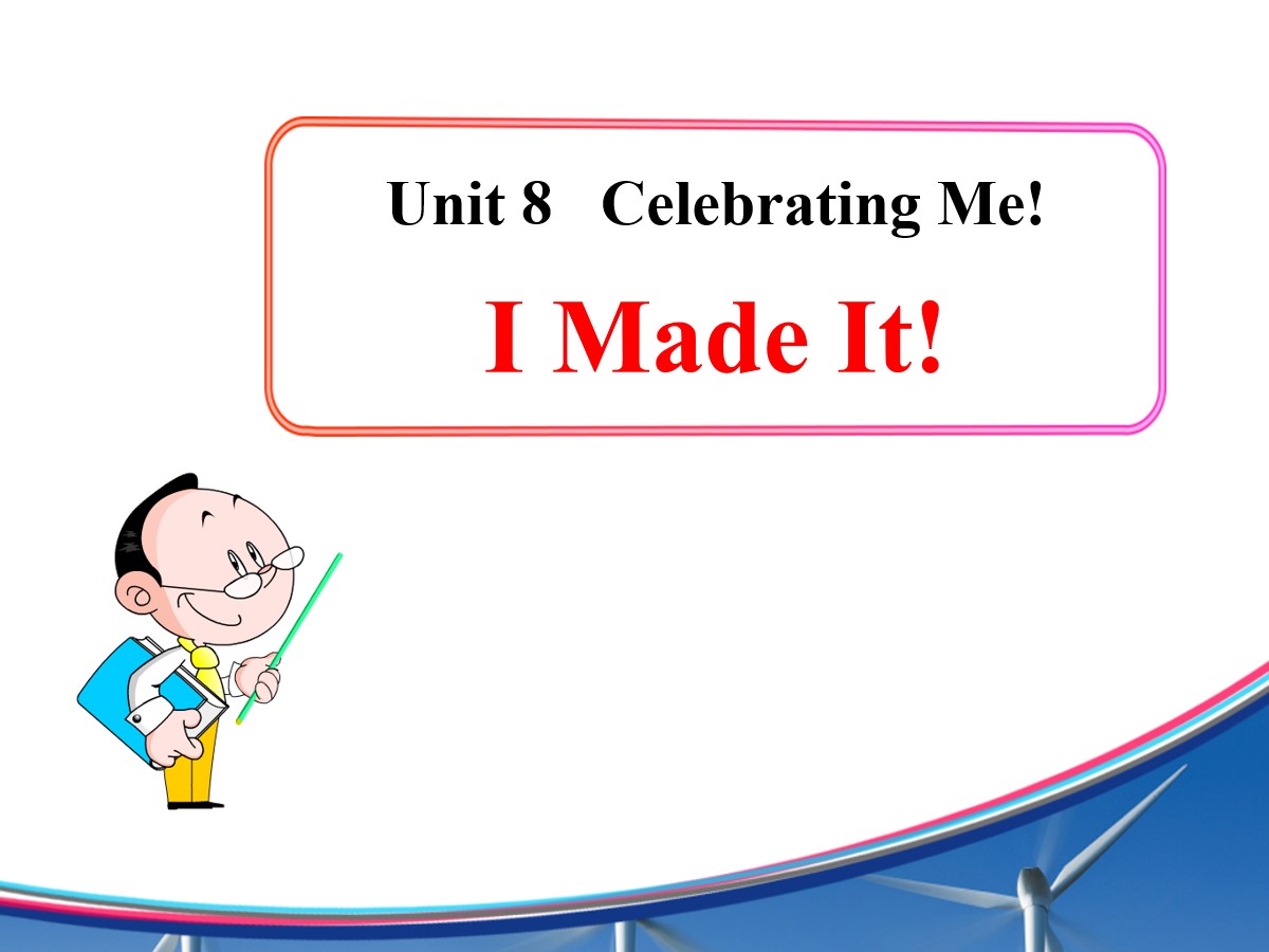 《I Made It!》Celebrating Me! PPT教学课件