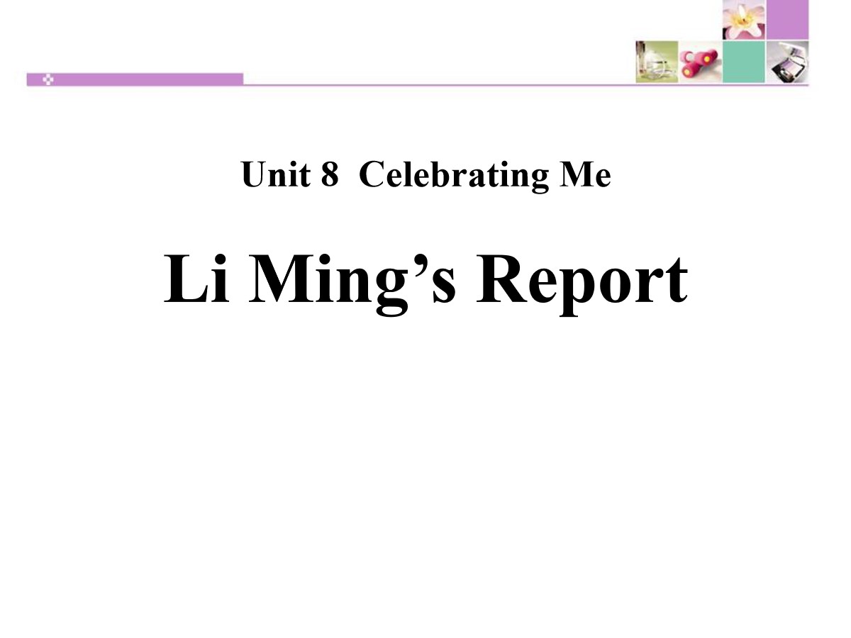 《Li Ming's Report!》Celebrating Me! PPT