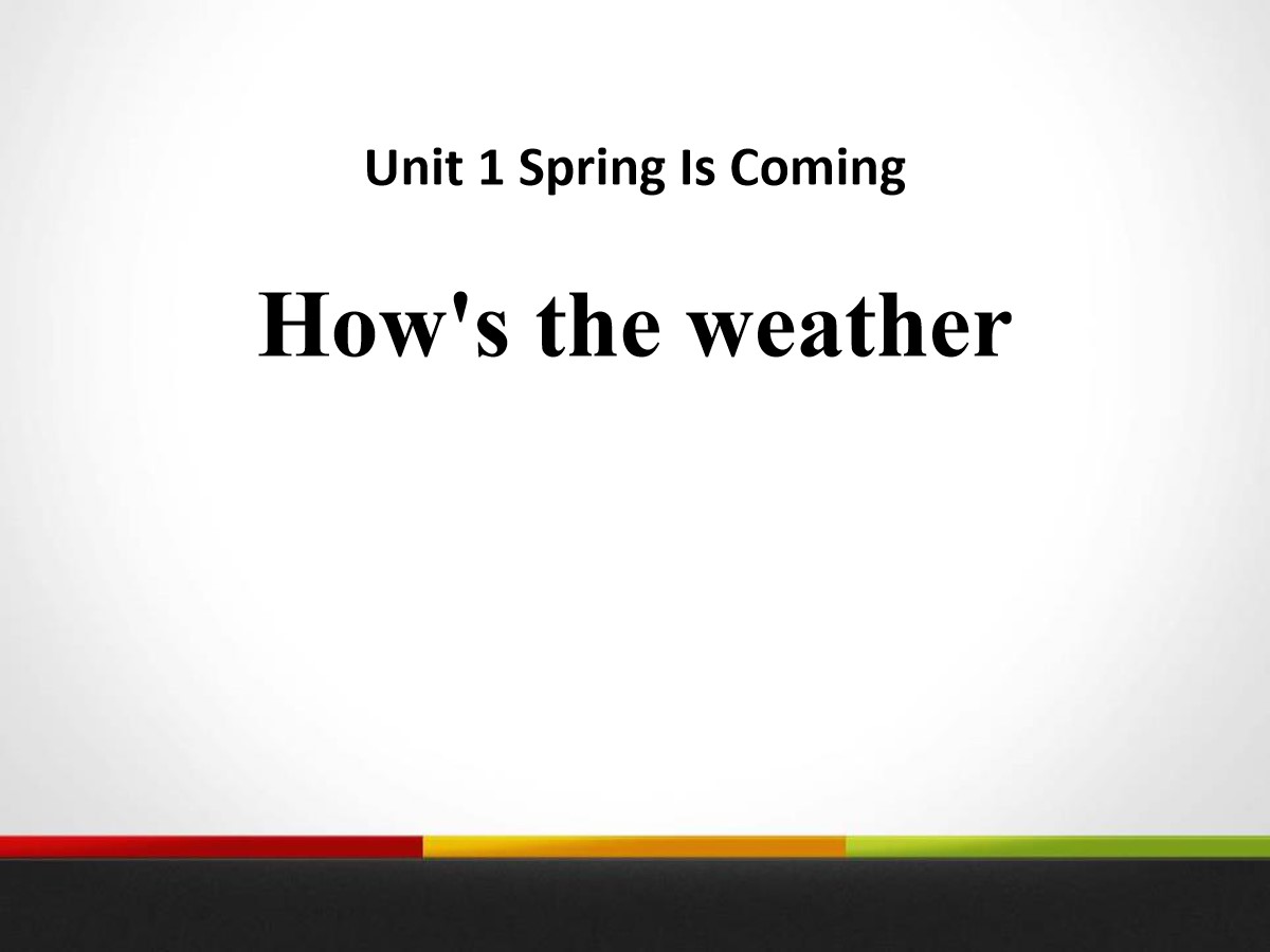 《How's the weather》Spring Is Coming PPT