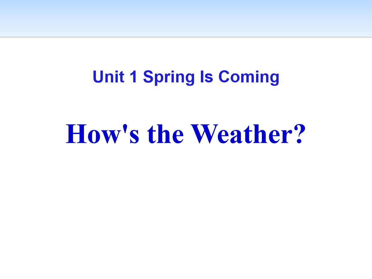 《How's the weather》Spring Is Coming PPT教学课件