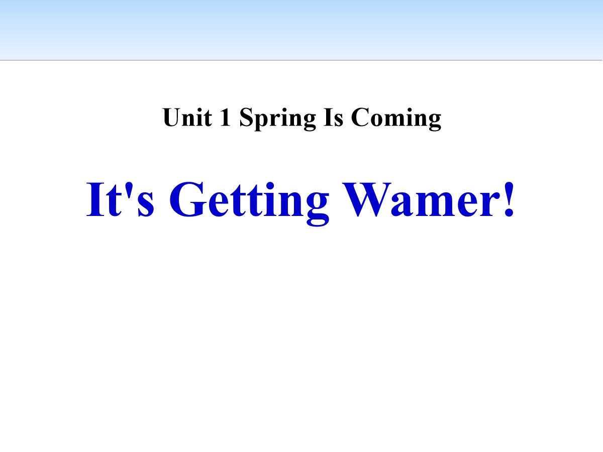 《It's Getting Warmer!》Spring Is Coming PPT