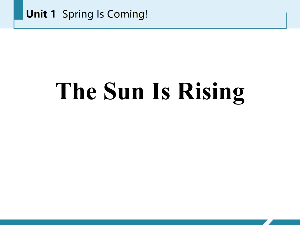 《The Sun Is Rising》Spring Is Coming PPT免费课件