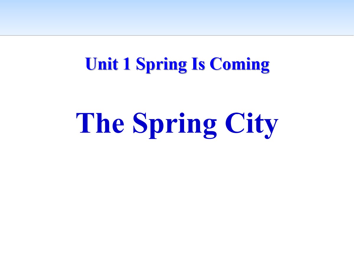 《The Spring City》Spring Is Coming PPT教学课件