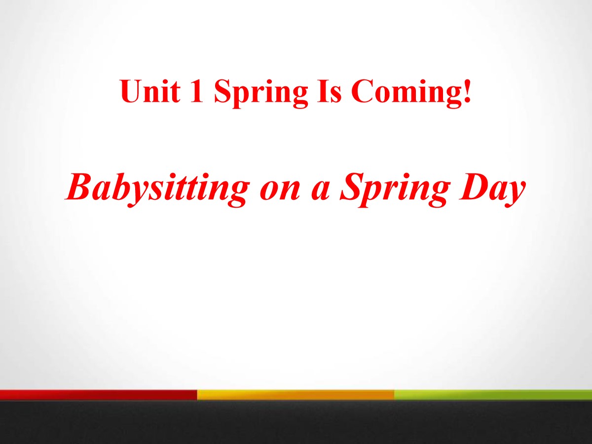 《Babysitting on a Spring Day》Spring Is Coming PPT